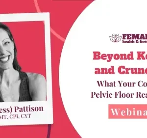 WEBINAR What Your Core and Pelvic Floor Really Need