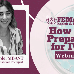 WEBINAR: How to Prepare for IVF